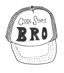 Cool Story Bro